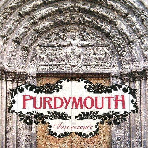 Purdymouth's 'Irreverence'