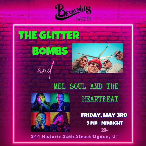 The Glitter Bombs w/ Mel Soul and the Heartbeat @ Brewskis